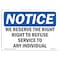Signmission Sign, 7" H, Rigid Plastic, We Reserve Right To Refuse Service To Sign, Landscape, L-18997 OS-NS-P-710-L-18997 - alternate 1